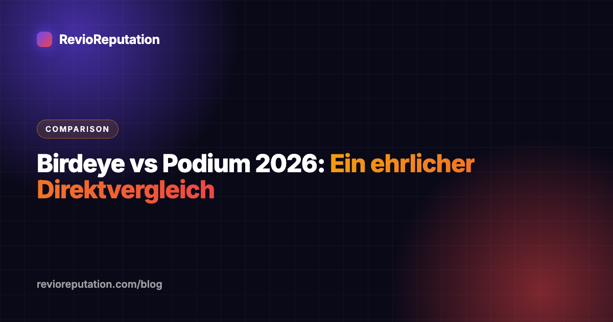 Birdeye vs Podium 2026: Ein ehrlicher Direktvergleich
