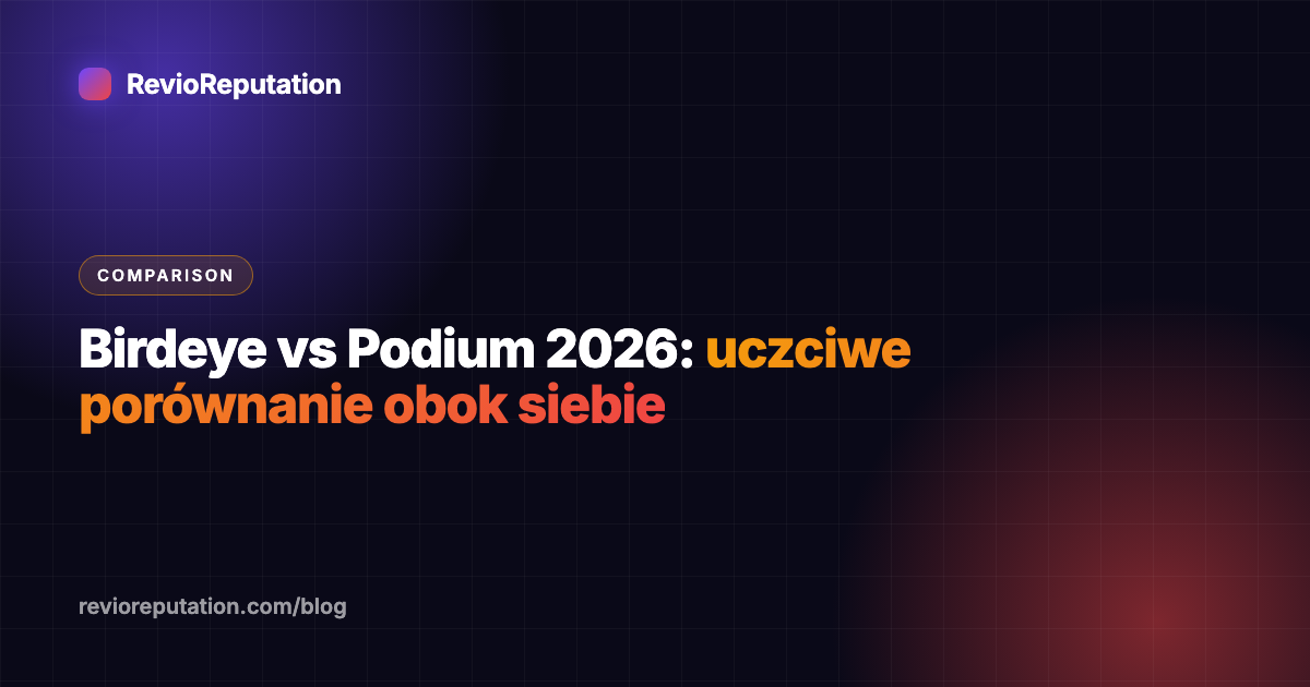 Birdeye vs Podium 2026: uczciwe porównanie obok siebie