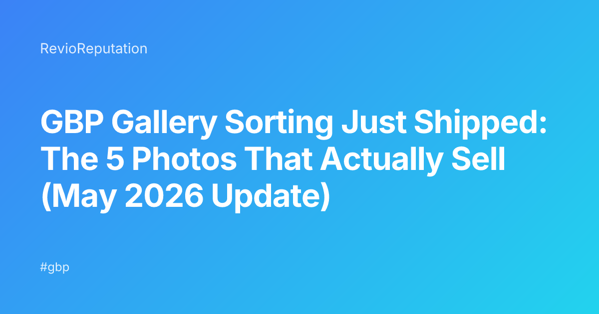 Ordenação de Galeria GBP Chegou: As 5 Fotos que Realmente Vendem (Atualização Maio 2026)