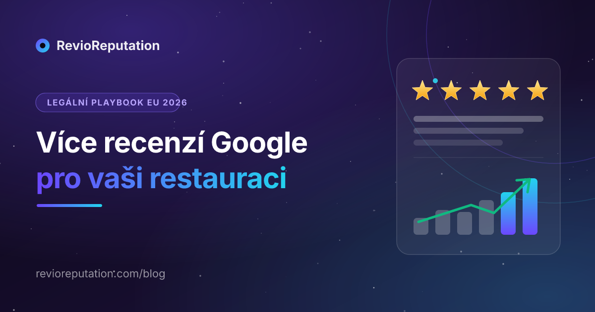 Jak získat více recenzí Google pro restauraci — legální playbook pro EU 2026