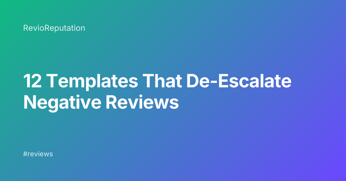 How to Respond to Negative Google Reviews: 12 Real Templates That De-Escalate